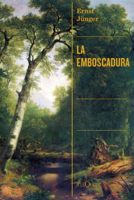 Title: La emboscadura, Author: Ernst Jünger