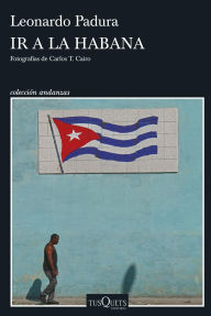 Title: Ir a La Habana, Author: Leonardo Padura