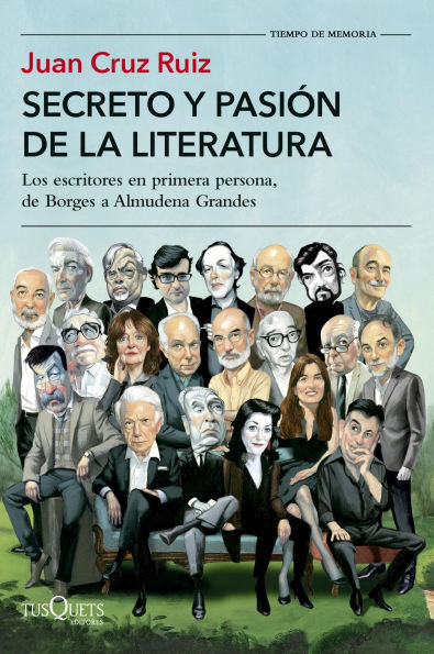 Secreto y pasión de la literatura: Los escritores en primera persona, de Borges a Almudena Grandes