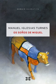 Title: Os soños de Miguel, Author: Manuel Iglesias Turnes