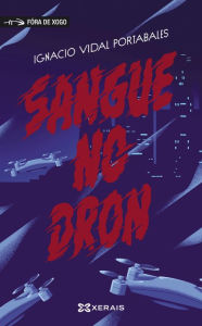 Title: Sangue no dron, Author: Ignacio Vidal Portabales