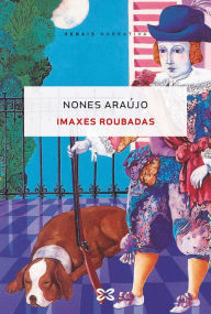 Title: Imaxes roubadas, Author: Nones Araújo