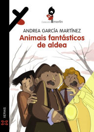 Title: Animais fantásticos de aldea, Author: Andrea García Martínez