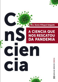 Title: Consciencia: A ciencia que nos rescatou da pandemia, Author: SONIA VILLAPOL SALGADO