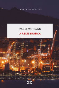 Title: A rede branca, Author: Paco Morgan