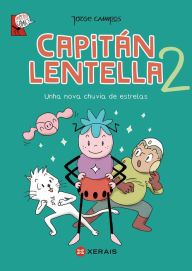 Title: Capitán Lentella 2. Unha nova chuvia de estrelas, Author: Jorge Campos