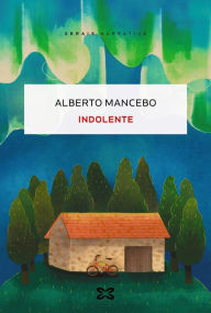 Title: Indolente, Author: Alberto Mancebo Soto