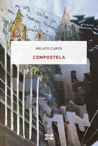 Title: Compostela: Relato curto, Author: Xosé Manuel Del Caño