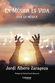 Title: La música es vida: Vive la música, Author: Jordi Albero Zaragoza