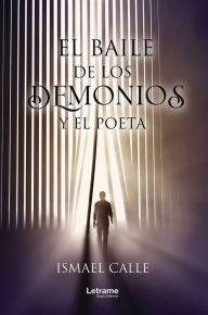 Title: El baile de los demonios y el poeta, Author: Ismael Calle