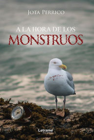 Title: A la hora de los monstruos, Author: Jota Perrico