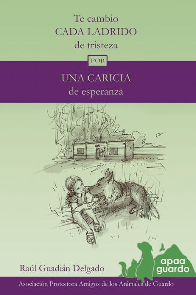 Te cambio cada ladrido de tristeza por una caricia de esperanza