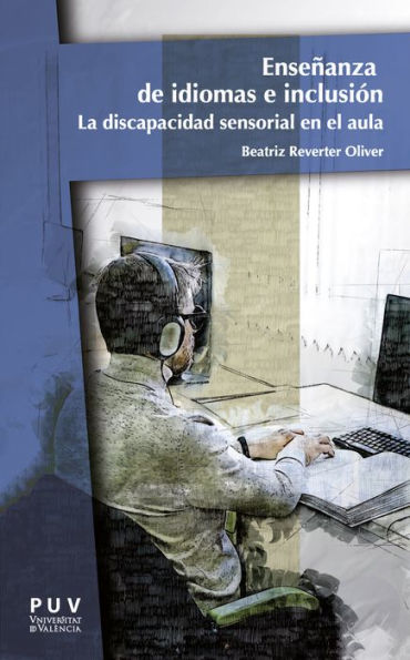 Enseñanza de idiomas e inclusión: La discapacidad sensorial en el aula