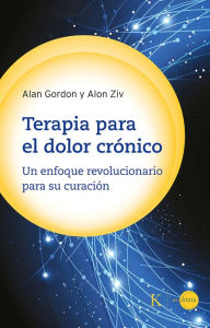 Title: Terapia para el dolor crï¿½nico: Un enfoque revolucionario para su curaciï¿½n, Author: Alon Ziv