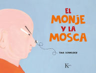 Title: El monje y la mosca: Un cuento de mindfulness para niï¿½os, Author: Tina Schneider