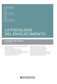 Title: La fiscalidad del envejecimiento, Author: Elizabeth Gil García