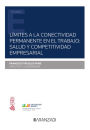 Límites a la conectividad permanente en el trabajo: salud y competitividad empresarial