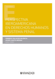 Title: Perspectiva Iberoamericana en Derechos Humanos y sistema penal, Author: Javier García Medina