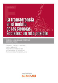 Title: La transferencia en el ámbito de las Ciencias Sociales: un reto posible, Author: Antonio Jesús Acevedo Blando