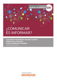 Title: ¿Comunicar es informar?, Author: Pedro de la Paz Elez