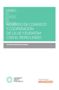 Title: Acuerdo de Comercio y Cooperación de la UE y Euratom con el Reino Unido, Author: Antonio Pastor Palomar
