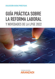 Title: Guía práctica sobre la reforma laboral y novedades de la LPGE 2022, Author: Thomson Reuters Departamento de formación