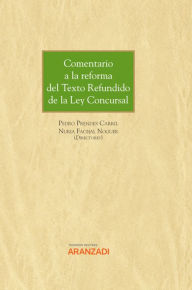 Title: Comentario a la reforma del Texto Refundido de la Ley Concursal, Author: Nuria Fachal Noguer