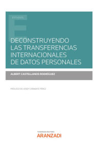 Title: Deconstruyendo las transferencias internacionales de datos personales: Desprotección en los Estados Unidos de América y el entorno asiático., Author: Albert Castellanos Rodríguez