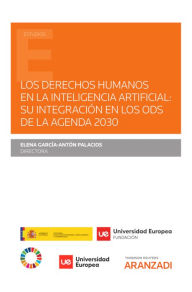 Title: Los derechos humanos en la Inteligencia Artificial: su integración en los ODS de la Agenda 2030, Author: Elena García-Antón Palacios