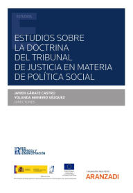 Title: Estudios sobre la doctrina del Tribunal de Justicia en materia de política social, Author: Francisco Javier Gárate Castro