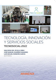 Title: Tecnología, innovación y Servicios Sociales: TecnoSocial-2022, Author: Ana Rosa del Águila Obra