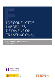 Title: Los conflictos laborales de dimensión transnacional, Author: Dulce María Cairos Barreto