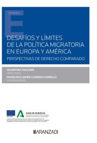 Title: Desafíos y límites de la política migratoria en Europa y América: Perspectivas de derecho comparado, Author: Valentina Faggiani