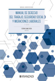Title: Manual de Derecho del Trabajo, Seguridad Social y Migraciones laborales, Author: Ferrán Camas Roda