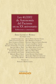 Title: Ley 41/2002 de Autonomía del Paciente en su XX aniversario: Reflexiones y comentarios., Author: Emilio Lizarraga Bonelli