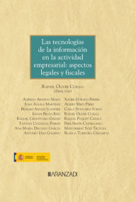 Title: Las tecnologías de la información en la actividad empresarial: aspectos legales y fiscales, Author: Rafael Oliver Cuello