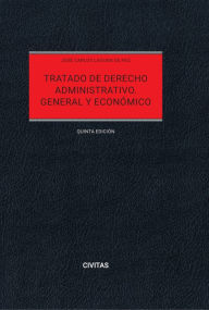 Title: Tratado de Derecho Administrativo. General y Económico, Author: José Carlos Laguna de Paz