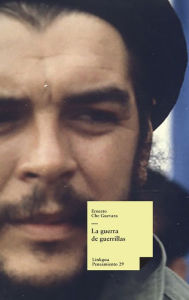 Title: La guerra de guerrillas, Author: Ernesto Che Guevara