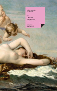 Title: Cuentos amatorios, Author: Pedro Antonio de Alarcïn