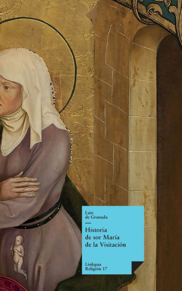 Historia de sor Marï¿½a de la Visitaciï¿½n