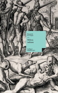 Title: Milicia indiana, Author: Bernardo de Vargas Machuca