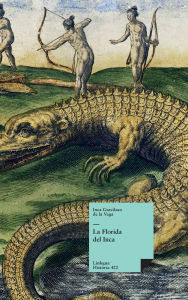 Title: La Florida del Inca, Author: Inca Garcilaso De La Vega