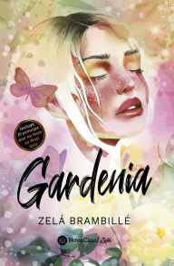 Title: Gardenia, Author: Zelá Brambillé