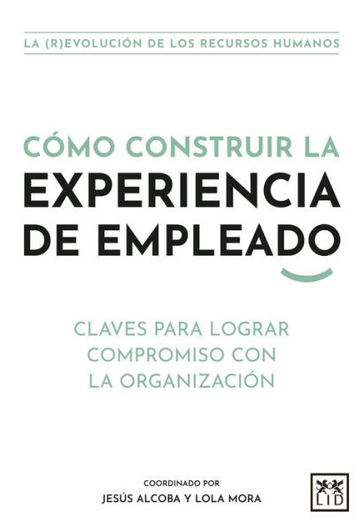 Cómo construir la experiencia de empleado