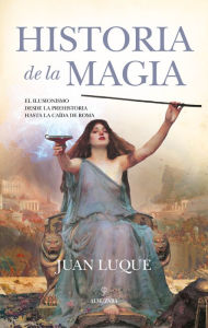 Ebooks downloadable pdf format Historia de la magia by Juan Manuel Gallego Luque, Juan Manuel Gallego Luque in English