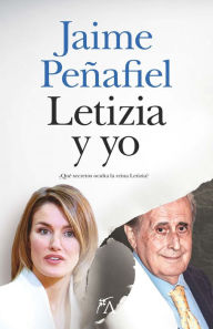 Title: Letizia y yo, Author: Jaime Peñafiel Nuñez