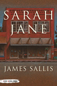 Title: Sarah Jane, Author: James Sallis