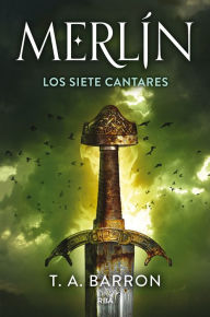 Title: Los siete cantares de Merlín, Author: Thomas A. Barron