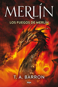 Title: Los fuegos de Merlín, Author: Thomas A. Barron