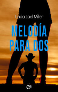 Title: Melodía para dos, Author: Linda Lael Miller